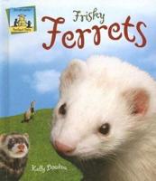 Frisky Ferrets