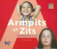 Armpits to Zits