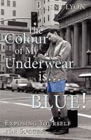 The Colour of My Underwear is ... BLUE!