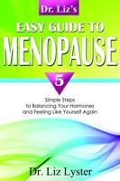 Dr. Liz's Easy Guide To Menopause