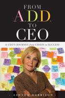 From A.D.D. To CEO