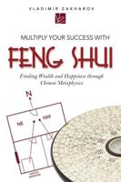 Multiply Your Success With Feng Shui