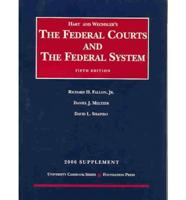 Hart And Wechsler's Supplement to the Federal Courts And the Federal System 2006