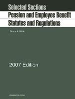 Pension and Employee Benefit Statutes and Regulations 2007