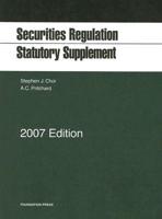 Securities Regulation Statutory Supplement 2007