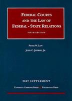 Federal Courts and the Federal-state Relations, 2007 Supplement