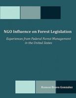 NGO Influence on Forest Legislation: Experiences from Federal Forest Management in the United States
