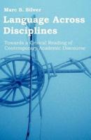 Language Across Disciplines: Towards a Critical Reading of Contemporary Academic Discourse