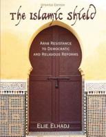 The Islamic Shield: Arab Resistance to Democratic and Religious Reforms