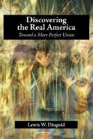 Discovering the Real America: Toward a More Perfect Union