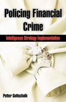 Policing Financial Crime: Intelligence Strategy Implementation