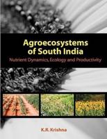 Agroecosystems of South India: Nutrient Dynamics, Ecology and Productivity