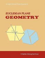 A High School First Course in Euclidean Plane Geometry