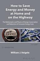 How to Save Energy and Money at Home and on the Highway