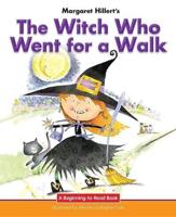 Margaret Hillert's The Witch Who Went for a Walk