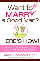 Want to Marry a Good Man?