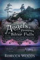 Angels & Promises of Silver Falls