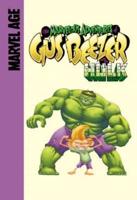 The Marvelous Adventures of Gus Beezer With the Hulk
