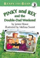Pinky and Rex and the Double-dad Weekend