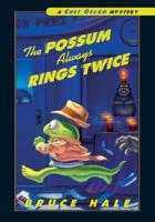 The Possum Always Rings Twice