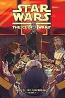 Clone Wars: Hero of the Confederacy Vol. 1: Breaking Bread With the Enemy!