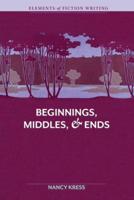 Beginnings, Middles, & Ends