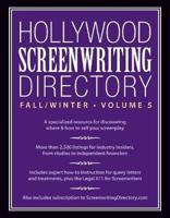 Hollywood Screenwriting Directory. Volume 5 Fall/winter