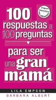 100 Respuestas/ Para Ser Un Gran Mama