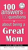 100 Answers to 100 Questions About Being a Great Dad