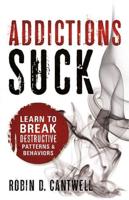 Addictions Suck