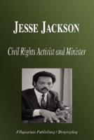 Jesse Jackson - Civil Rights Activist and Minister (Biography)