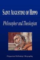 Saint Augustine of Hippo - Philosopher and Theologian (Biography)