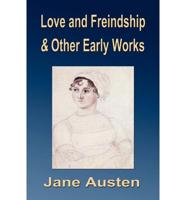 Love and Freindship and Other Early Works