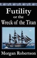 Futility or The Wreck of the Titan