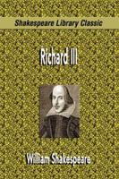 Richard Iii (Shakespeare Library Classic)