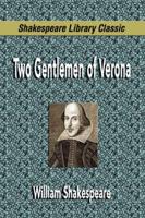 Two Gentlemen of Verona (Shakespeare Library Classic)