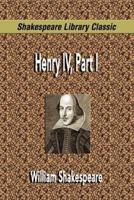 Henry IV, Part I (Shakespeare Library Classic)