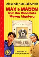 Max & Maddy and the Chocolate Money Mystery