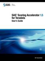 SAS Scoring Accelerator 1.5 for Teradata: User's Guide