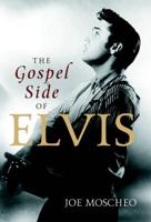 The Gospel Side of Elvis