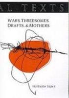 Wars. Threesomes. Drafts. &amp; Mothers