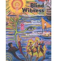 Blind Witness: Three American Operas