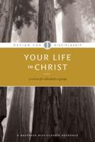 Your Life in Christ. 1