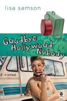 Goodbye Hollywood Nobody. Book 4