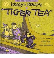George Herriman's Krazy + Ignatz in "Tiger Tea"