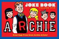 Archie Joke Book. Volume One Great Gags from Great Archie Artists!