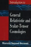 Introduction to General Relativistic and Scalar-Tensor Cosmologies