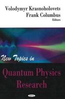 New Topics in Quantum Physics Research