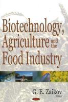 Biotechnology, Agriculture and the Food Industry