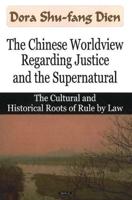 The Chinese Worldview Regarding Justice and the Supernatural